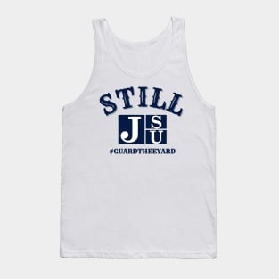 We are STILL JSU #GuardThe Yard Tank Top